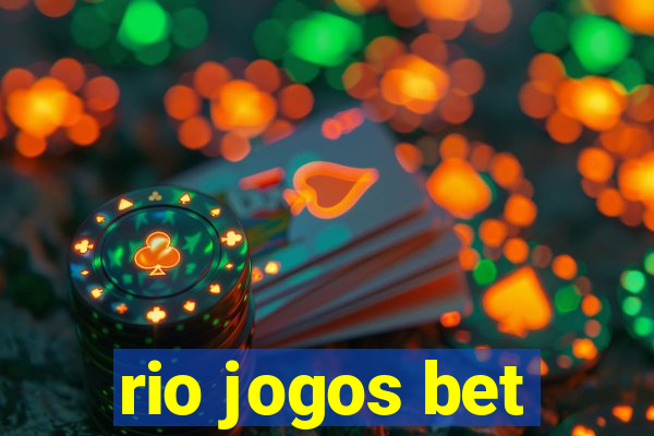 rio jogos bet